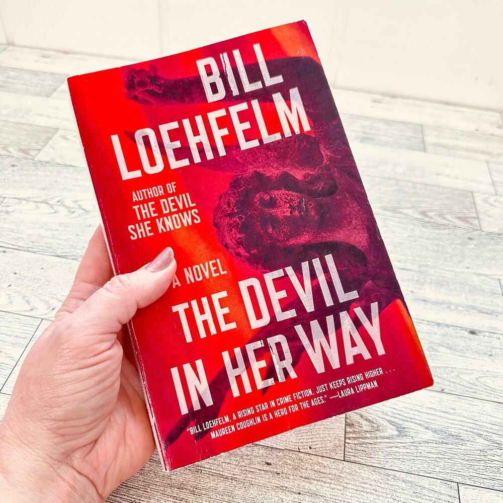 The Devil in Her Way by Bill Loehfelm 2013 ARC paperback PB Novel